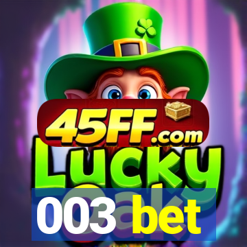 003 bet